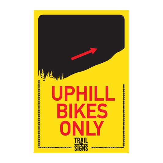 Uphill Bikes Only, Mountain Bike Trail Sign